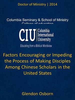 cover image of Factors Encouraging or Impeding the Process of Making Disciples Among Chinese Scholars in the United States